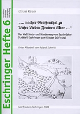 Eschringer Heft 6 - ...nacher Gräffenthal zu Unser Lieben Frawen Altar...  --  ausverkauft --