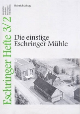 Eschringer Heft 3/2 - Die einstige Eschringer Mühle